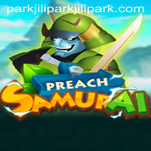 PreachSamurai: A New Era in Gaming with Jilipark
